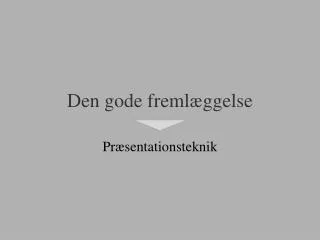 den gode freml ggelse