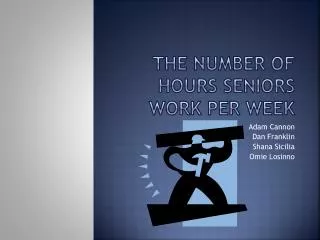 The Number of Hours Seniors Work Per Week