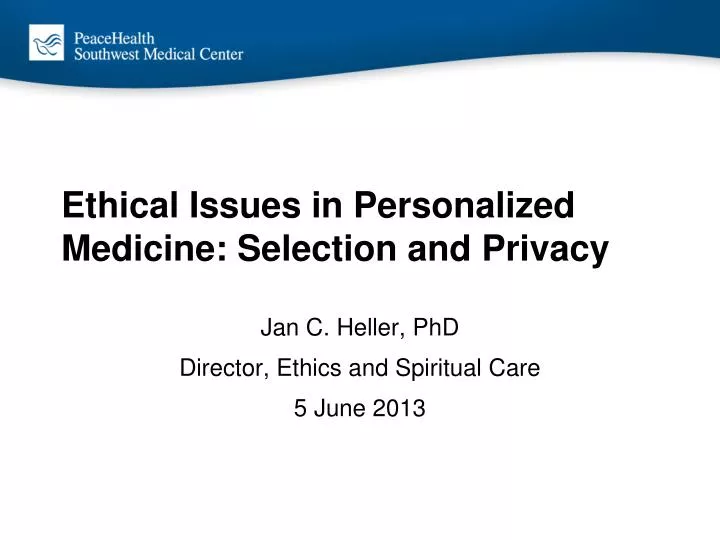 ethical issues in personalized medicine selection and privacy