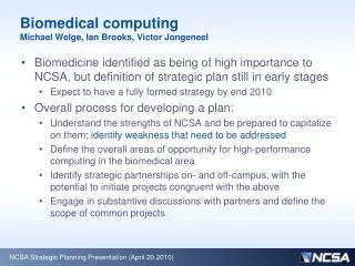 Biomedical computing Michael Welge, Ian Brooks, Victor Jongeneel