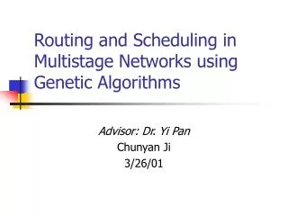 Routing and Scheduling in Multistage Networks using Genetic Algorithms