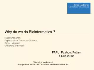 Why do we do Bioinformatics ?