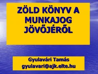 z ld k nyv a munkajog j v j r l