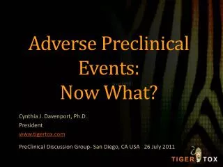 Adverse Preclinical Events: Now What?