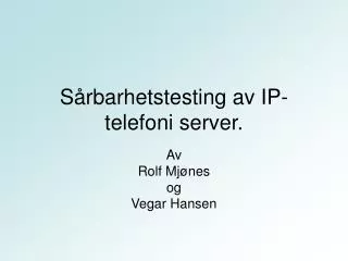 s rbarhetstesting av ip telefoni server