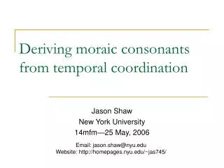 Deriving moraic consonants from temporal coordination