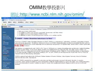 omim http www ncbi nlm nih gov omim