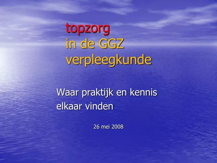 topzorg in de ggz verpleegkunde