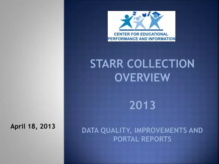 starr collection overview 2013 data quality improvements and portal reports
