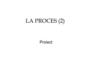 la proces 2