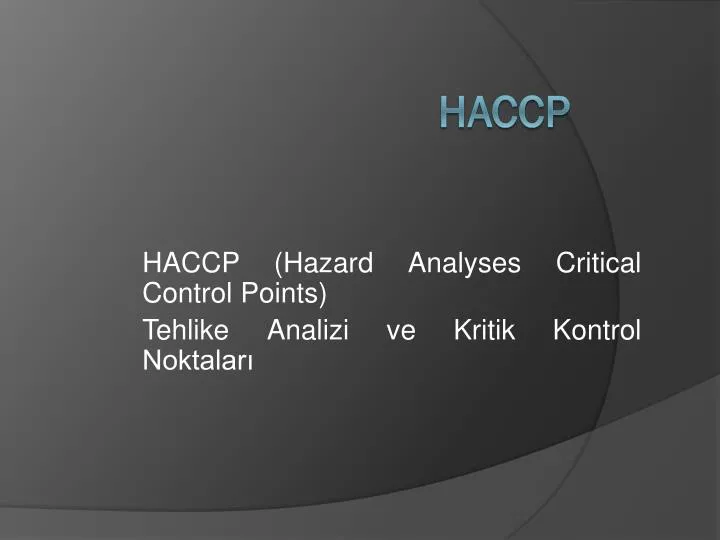 haccp hazard analyses critical control points tehlike analizi ve kritik kontrol noktalar