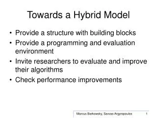 Towards a Hybrid Model