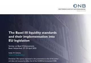 The Basel III liquidity standards and their implementation into EU legislation