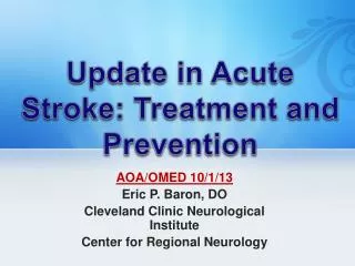 Update in Acute Stroke: Treatment and Prevention