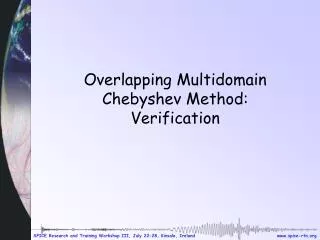 Overlapping Multidomain Chebyshev Method: Verification