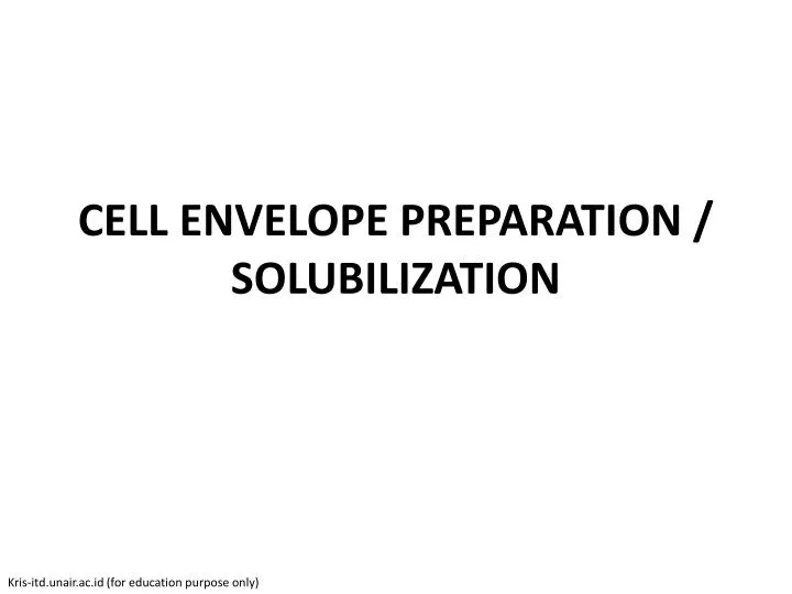 cell envelope preparation solubilization