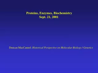 Proteins, Enzymes, Biochemistry Sept. 21, 2001