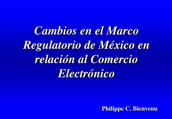 cambios en el marco regulatorio de m xico en relaci n al comercio electr nico