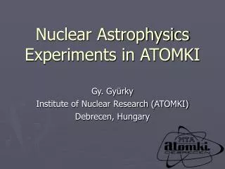 Nuclear Astrophysics Experiments in ATOMKI
