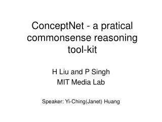 C onceptNet - a pratical commonsense reasoning tool-kit