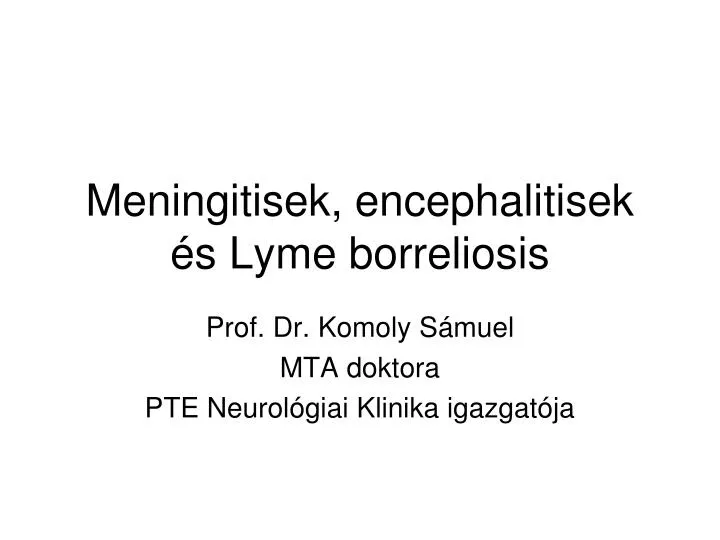 meningitisek encephalitisek s lyme borreliosis