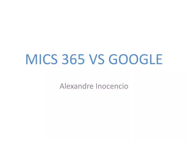 mics 365 vs google