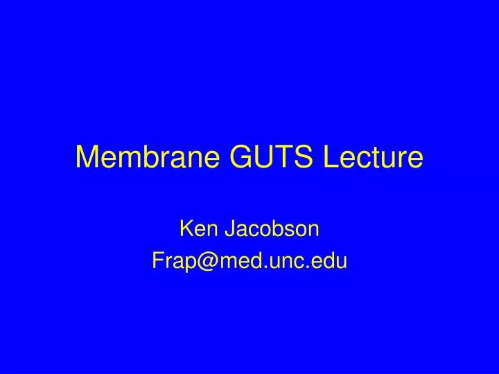 membrane guts lecture