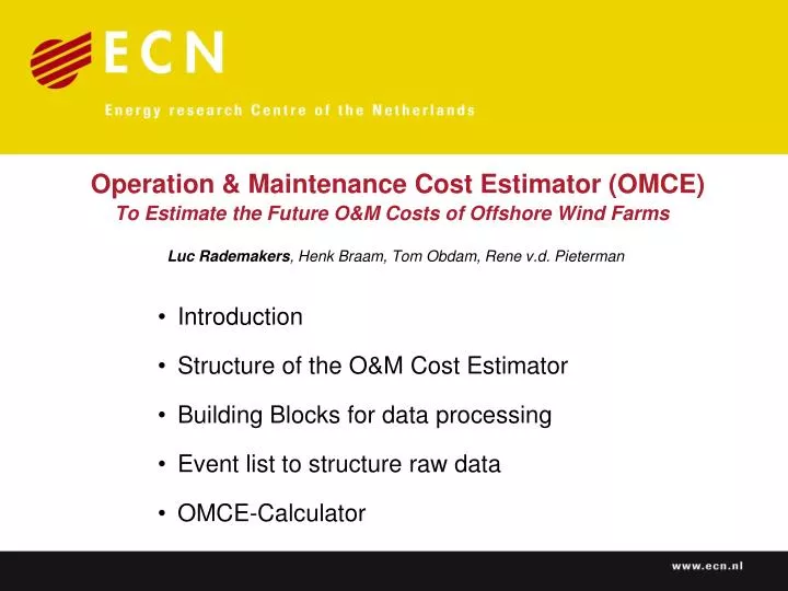 operation maintenance cost estimator omce to estimate the future o m costs of offshore wind farms