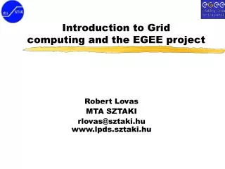 Introduction to Grid computing and the EGEE project