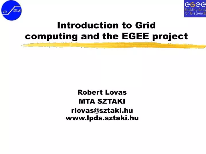 introduction to grid computing and the egee project