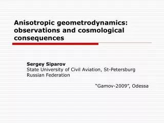 Anisotropic geometrodynamics: observations and cosmological consequences