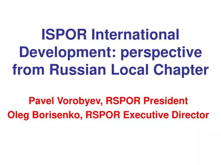 ispor international development perspective from russian local chapter
