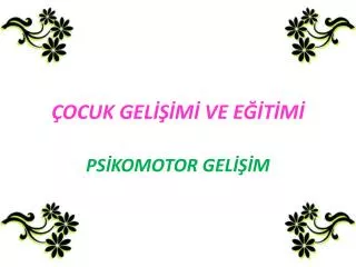 ocuk gel m ve e t m