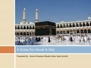 A Guide For Umrah &amp; Hajj
