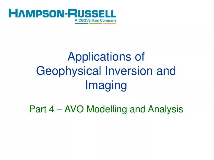 applications of geophysical inversion and imaging part 4 avo modelling and analysis