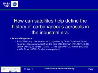 How can satellites help define the history of carbonaceous aerosols in the industrial era.