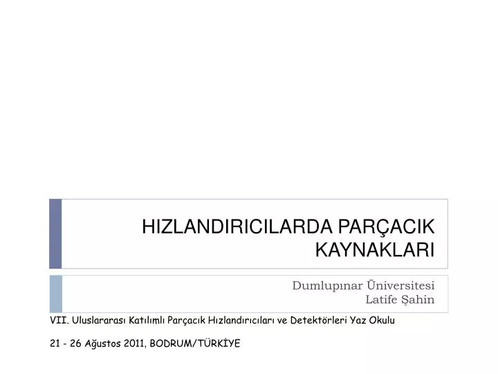 hizlandiricilarda par acik kaynaklari