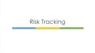 Risk Tracking