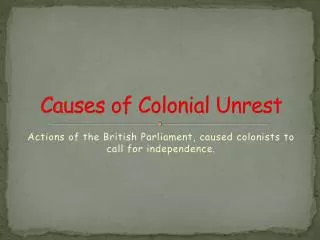 Causes of Colonial Unrest