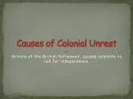 Causes of Colonial Unrest