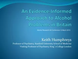 An Evidence-Informed Approach to Alcohol Problems in Britain