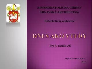 dnes ako vtedy