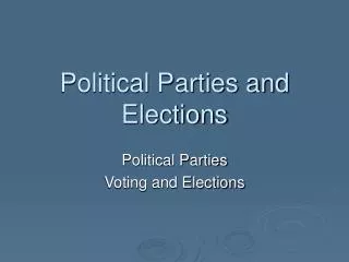 Political Parties and Elections