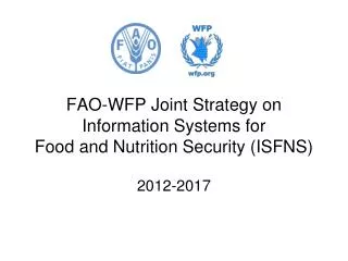 FAO-WFP Joint Strategy on Information Systems for Food and Nutrition Security (ISFNS)