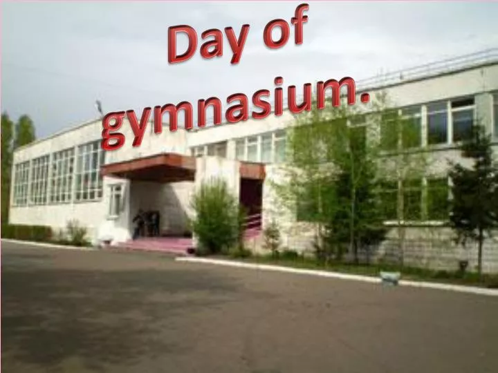 day of gymnasium