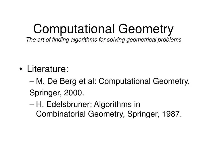 computational geometry the art of finding algorithms for solving geometrical problems