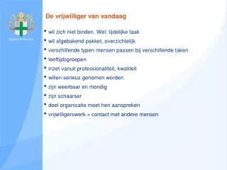 de vrijwilliger van vandaag