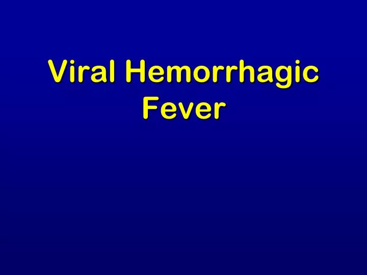 viral hemorrhagic fever