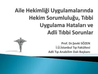 aile hekimli i uygulamalar nda hekim sorumlulu u t bbi uygulama hatalar ve adli t bbi sorunlar