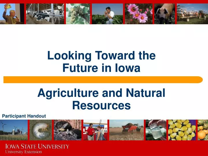 looking toward the future in iowa agriculture and natural resources
